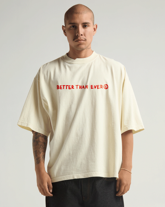 Better Than Ever - Heavyweight Tee